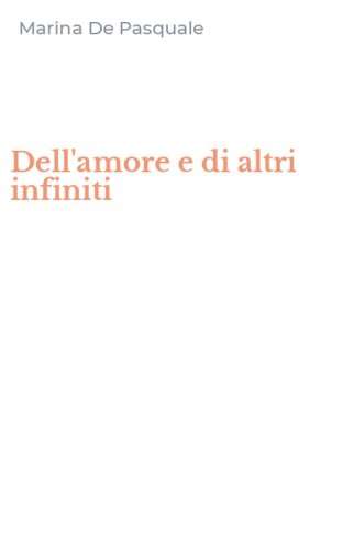 Dell'amore e di altri infiniti