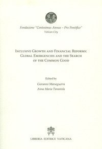 Inclusive growth and financial reforms: Global emergencies and the search of the common good