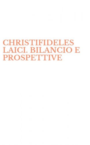 CHRISTIFIDELES LAICI. BILANCIO E PROSPETTIVE