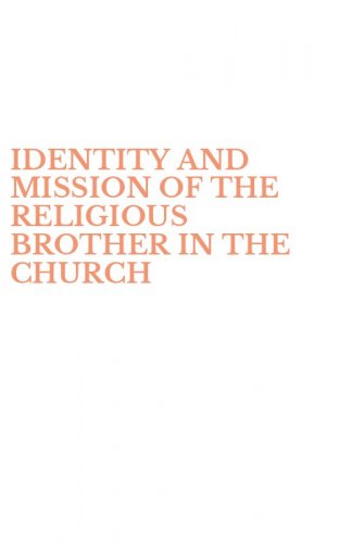 IDENTITY AND MISSION OF THE RELIGIOUS BROTHER IN THE CHURCH