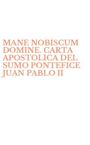 MANE NOBISCUM DOMINE. CARTA APOSTOLICA DEL SUMO PONTEFICE JUAN PABLO II