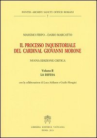 Il processo inquisitoriale del cardinal Giovanni Morone