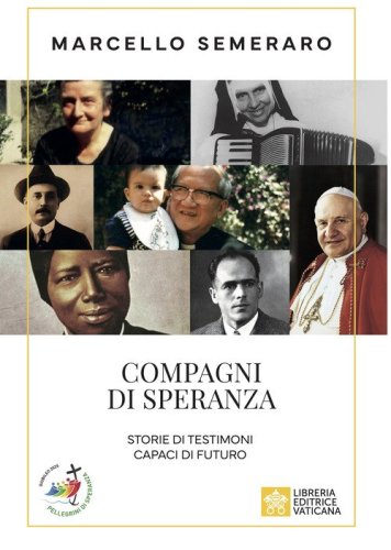 Compagni di speranza. Storie di testimoni capaci di futuro