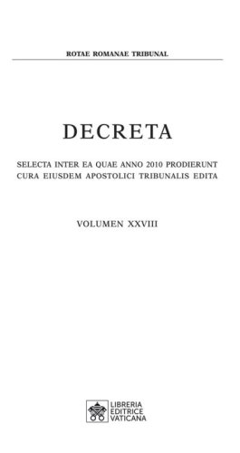 Decreta. Selecta inter ea quae anno 2010 prodierunt cura eiusdem apostolici tribunali edita