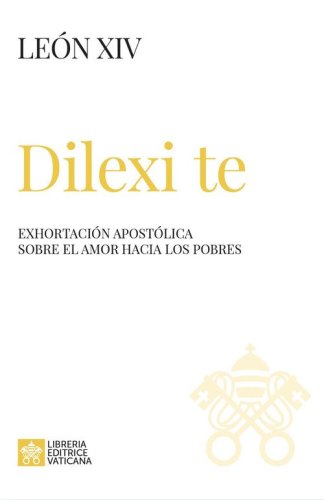Dilexi te. Exhortaci&oacute;n apost&oacute;lica sobre el amor hacia los pobres