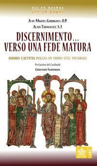 Discernimento... Verso una fede matura. Amoris Laetitia insegna un nuovo stile pastorale - PASTORALE