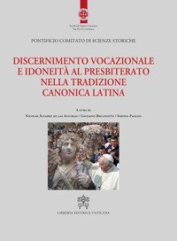 Discernimento vocazionale e idoneit&agrave; al presbiterato nella tradizione canonica latina - LATINA