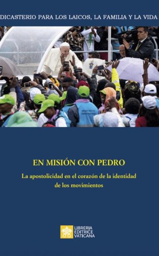 En misi&oacute;n con Pedro. La apostolicidad en el coraz&oacute;n de la identidad de los movimientos