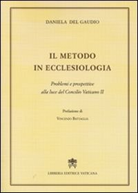 Il metodo in ecclesiologia. Problemi e prospettive alla luce del Concilio Vaticano II
