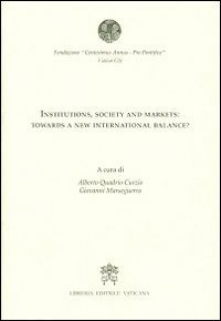 Institutions, society and markets: towards a new international balance?