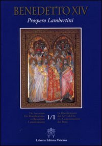 La beatificazione dei servi di Dio e la canonizzazione dei beati. Testo latino a fronte