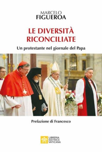 Le diversit&agrave; riconciliate. Un protestante nel giornale del Papa