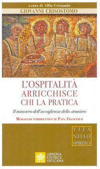 L'ospitalit&agrave; arricchisce chi la pratica. Il ministero dell'accoglienza dello straniero - STRANIERO (L')