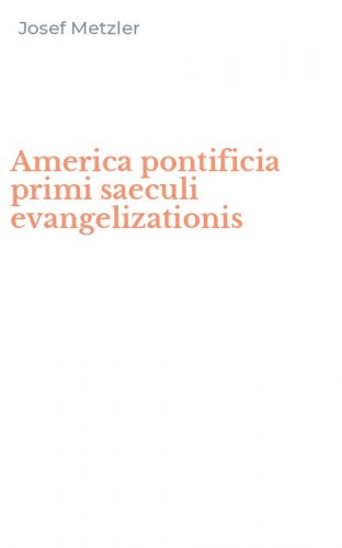 America pontificia primi saeculi evangelizationis