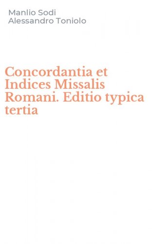 Concordantia et Indices Missalis Romani. Editio typica tertia