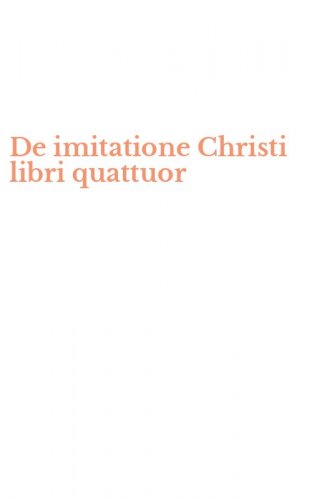 De imitatione Christi libri quattuor