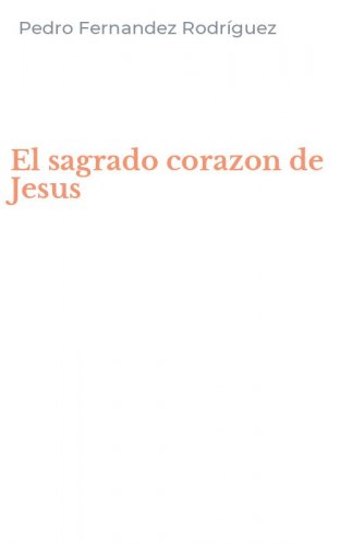 El sagrado corazon de Jesus
