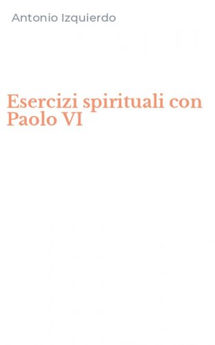 Esercizi spirituali con Paolo VI