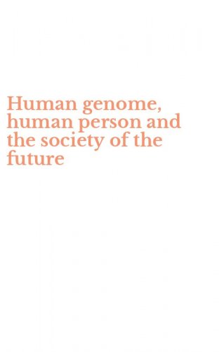 Human genome, human person and the society of the future