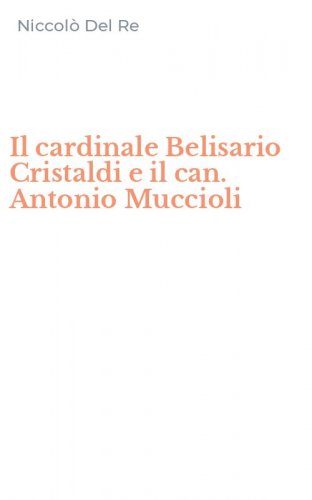 Il cardinale Belisario Cristaldi e il can. Antonio Muccioli