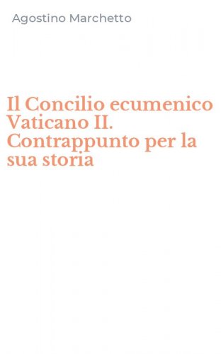 Il Concilio ecumenico Vaticano II. Contrappunto per la sua storia