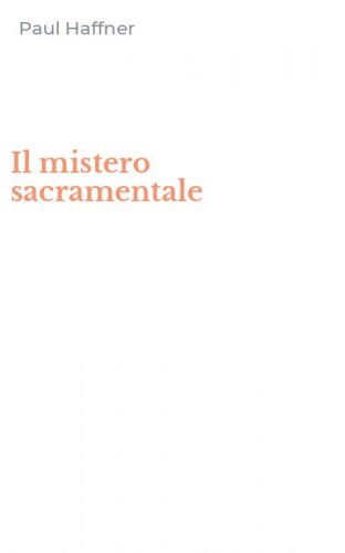Il mistero sacramentale