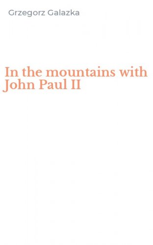 In the mountains with John Paul II