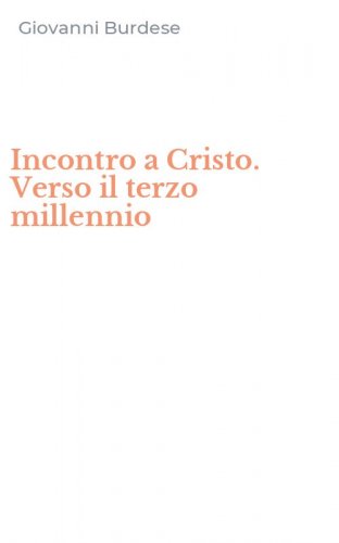 Incontro a Cristo. Verso il terzo millennio