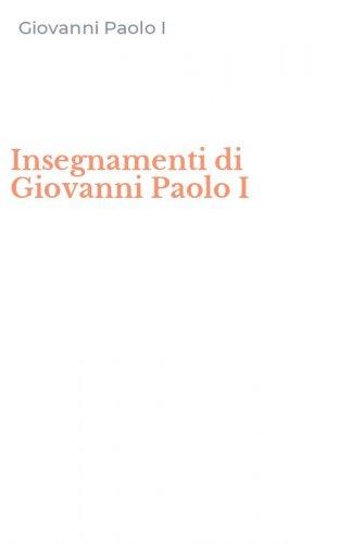 Insegnamenti di Giovanni Paolo I