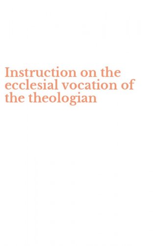Instruction on the ecclesial vocation of the theologian
