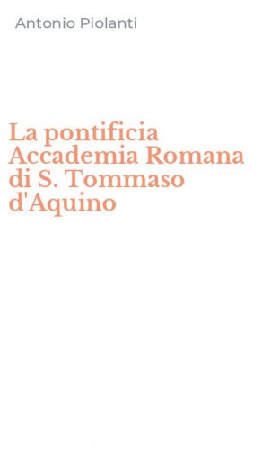 La pontificia Accademia Romana di S. Tommaso d'Aquino