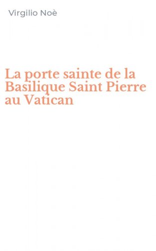 La porte sainte de la Basilique Saint Pierre au Vatican