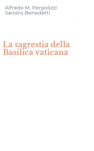 La sagrestia della Basilica vaticana