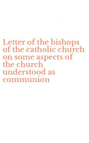 Letter of the bishops of the catholic church on some aspects of the church understood as communion