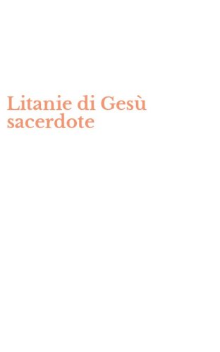 Litanie di Ges&ugrave; sacerdote