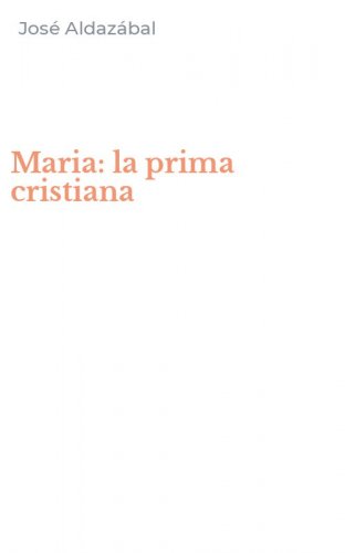 Maria: la prima cristiana
