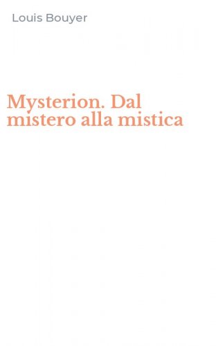 Mysterion. Dal mistero alla mistica