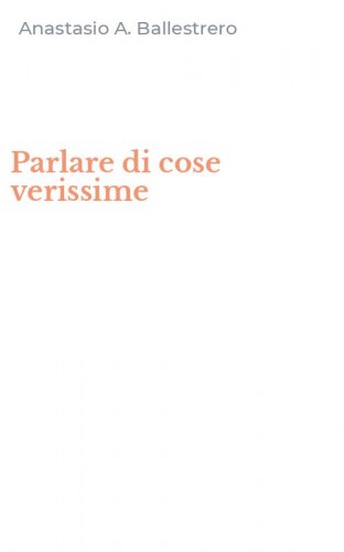 Parlare di cose verissime