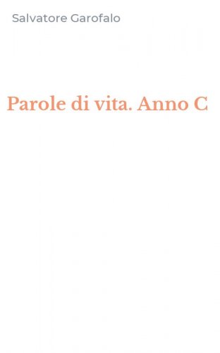 Parole di vita. Anno C