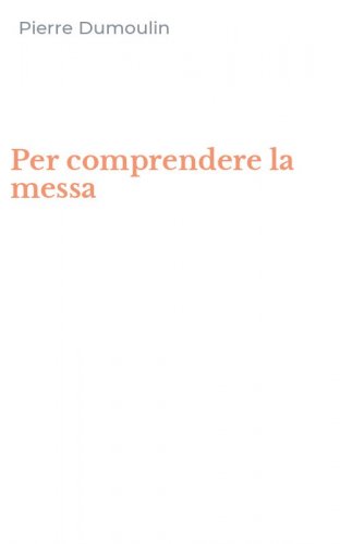 Per comprendere la messa