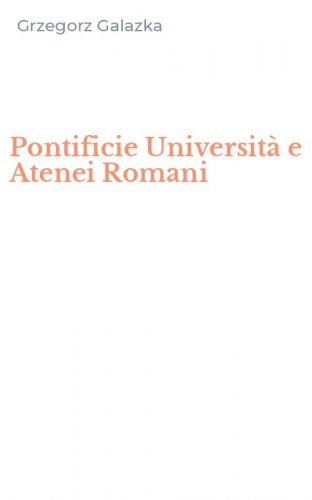 Pontificie Universit&agrave; e Atenei Romani
