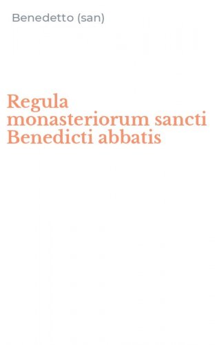Regula monasteriorum sancti Benedicti abbatis