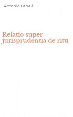 Relatio super jurisprudentia de ritu