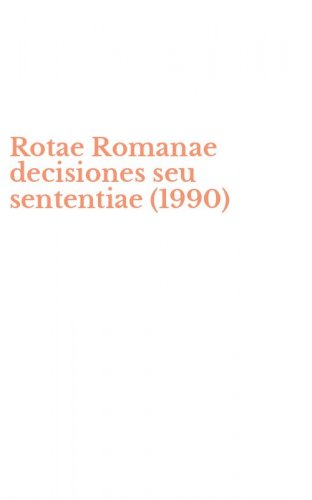 Rotae Romanae decisiones seu sententiae (1990)