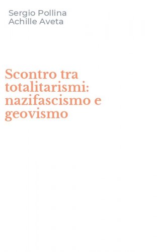 Scontro tra totalitarismi: nazifascismo e geovismo
