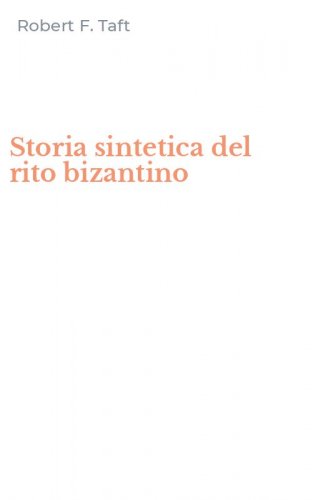 Storia sintetica del rito bizantino