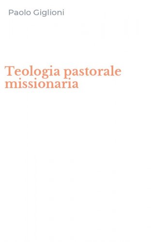 Teologia pastorale missionaria
