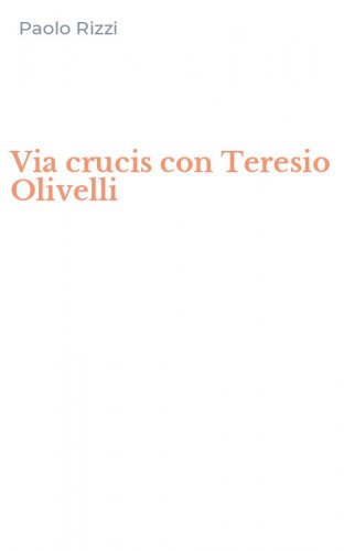 Via crucis con Teresio Olivelli