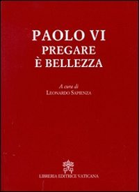 Pregare &egrave; bellezza