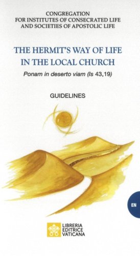 The heremit's way of life in the local church. &laquo;Ponam in deserto viam (is, 43,19)&raquo;. Guidelines